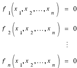 \matrix{4}{3}{{f_1(x_1, x_2, ..., x_n)} {=} {0} {f_2(x_1, x_2, ..., x_n)} {=} {0} {} {\vdots} {} {f_n(x_1, x_2, ..., x_n)} {=} {0}}