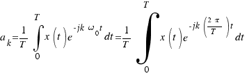 a_k = 1/T \int{0}{T}{x(t)e^{-jk\omega_0t}dt} = 1/T \int{0}{T}{x(t)e^{-jk({2\pi}/T)t}dt}