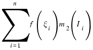 \sum{i=1}{n}{f(\xi_i)m_2(I_i)}