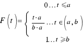 F(t) = \lbrace \matrix{3}{1}{{0 ... t \le a} {{t - a}/{b - a} ... t \in (a, b)} {1 ... t \ge b}}