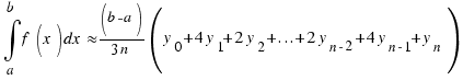 \int{a}{b}{f(x)dx} \approx {(b - a)}/{3n} (y_0 + 4y_1 + 2y_2 + ... + 2y_{n - 2} + 4y_{n - 1} + y_n)