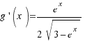 g\prime(x) = {e^x}/{2\sqrt{3 − e^x}}