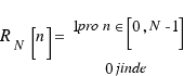 R_N[n] = \matrix{2}{1}{{1 pro n \in [0, N - 1]} {0 jinde}}