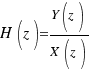 H(z) = {Y(z)}/{X(z)}