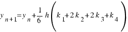 y_{n + 1} = y_n + 1/6 h(k_1 + 2k_2 + 2k_3 + k_4)