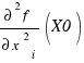 {\partial^2 f}/{\partial{x^2_i}}(X0)