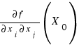 {\partial f}/{\partial x_i \partial x_j}(X_0)