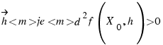 \vec{h}<\m> je <m>d^2f(X_0, h) > 0