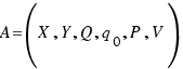 A=(X,Y,Q,q_0,P,V)