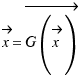 \vec{x} = \vec{G(vec{x})}