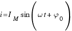 i = I_M sin(\omega t + \varphi_0)