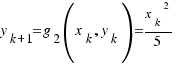 y_{k + 1} = g_2(x_k, y_k) = {{x_k}^2}/5