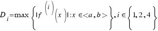 D_i = max \lbrace |f^{(i)}(x)|: x \in <a, b> \rbrace, i \in \lbrace 1, 2, 4\rbrace