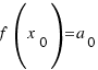 f(x_0) = a_0