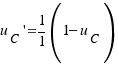 u_C\prime = 1/{1}(1 − u_C)