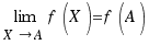 \lim{X \right A}{f(X) = f(A)}