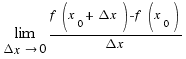 lim{\Delta x \right 0}{{f(x_0 + \Delta x) - f(x_0)}/{\Delta x}}