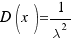 D(x) = 1/{\lambda^2}