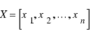 X = [x_1, x_2, ..., x_n]