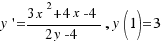 y\prime = {3x^2 + 4x - 4}/{2y - 4}, y(1) = 3