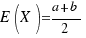 E(X) = {a + b}/2