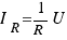 I_R = 1/R U