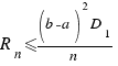 R_n <= {(b - a)^2 D_1}/n