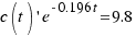 c(t)\prime e^{-0.196t} = 9.8