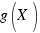 g(X)