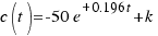 c(t) = -50e^{+0.196t} + k