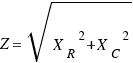 Z = \sqrt{{X_R}^2 + {X_C}^2}