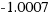 -1.0007