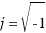 j = sqrt{-1}