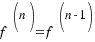 f^{(n)} = f^{(n - 1)}