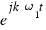 e^{jk\omega_1 t}