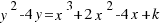 y^2 - 4y = x^3 + 2x^2 - 4x + k